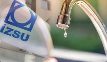 İZSU duyurdu: Bu ilçelerde sular kesilecek