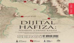 İzmir’in kayıp deniz kaleleri dijital sergide yeniden canlanıyor