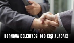 Bornova Belediyesi 100 kişi alacak!