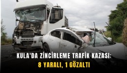 Kula'da zincirleme trafik kazası: 8 yaralı, 1 gözaltı
