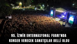 95. İzmir Enternasyonal Fuarı'nda konser verecek sanatçılar belli oldu