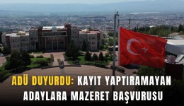 ADÜ duyurdu: Kayıt yaptıramayan adaylara mazeret başvurusu