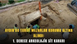 Aydın’da tarihi mezarlar koruma altına alındı