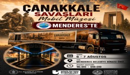 Çanakkale Savaşları Mobil Müzesi Menderes’te ziyaretçilerini ağırlayacak
