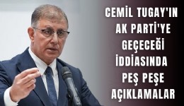 Cemil Tugay'ın AK Parti'ye geçeceği iddiasında peş peşe açıklamalar