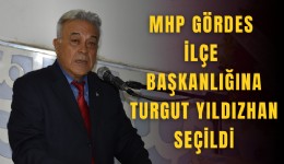 MHP Gördes İlçe Başkanlığına Turgut Yıldızhan seçildi