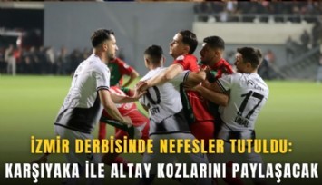 İzmir derbisinde nefesler tutuldu: Karşıyaka ile Altay kozlarını paylaşacak