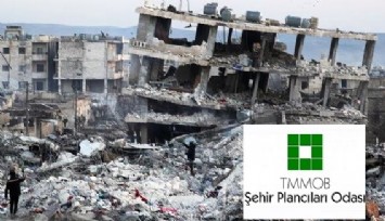 Şehir Plancılarından önemli uyarı: Yıkım yaşayan kentlerimizde inşa süreci bilim, teknik ve şehircilik ilkelerine göre olmalı