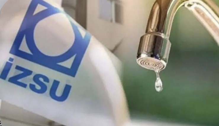 İZSU açıkladı: İzmir’in o ilçelerinde planlı su kesintisi