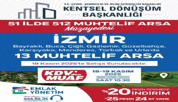 İzmir’de 13 arsa satışa sunulacak: KDV muafiyeti ve peşin ödemede indirim