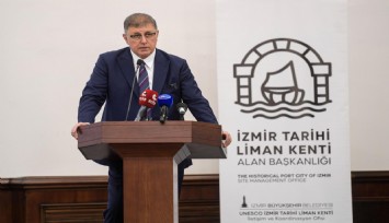 Başkan Tugay: Amaçlarımızdan biri İzmir Tarihi Liman Kenti'nin UNESCO Dünya Mirası Kalıcı Listesi'ne alınmasını sağlamak