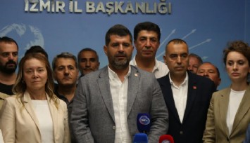 CHP İzmir'den tutuklamalara tepki: Tüm arkadaşlarımız masumdur
