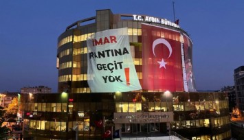 Aydın Mitingi: Belediye binasına İmar Rantına Geçit Yok pankartı asıldı