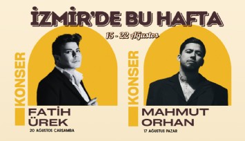 Bu hafta İzmir eğlenceye doyamıyor: İşte güncel etkinlik takvimi