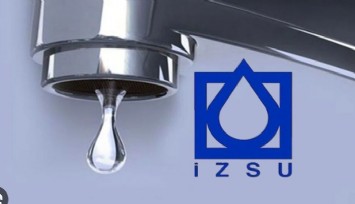 İZSU duyurdu: O ilçelerde planlı su kesintisi