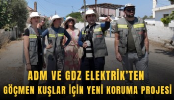 ADM ve GDZ Elektrik’ten göçmen kuşlar için yeni koruma projesi