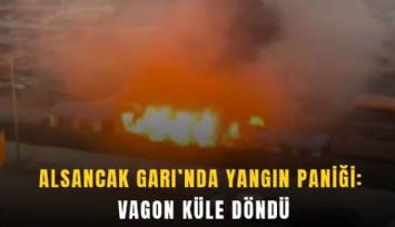 Alsancak Garı’nda yangın paniği: Vagon küle döndü