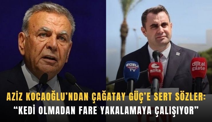 Aziz Kocaoğlu’ndan Çağatay Güç’e sert sözler: Kedi olmadan fare yakalamaya çalışıyor