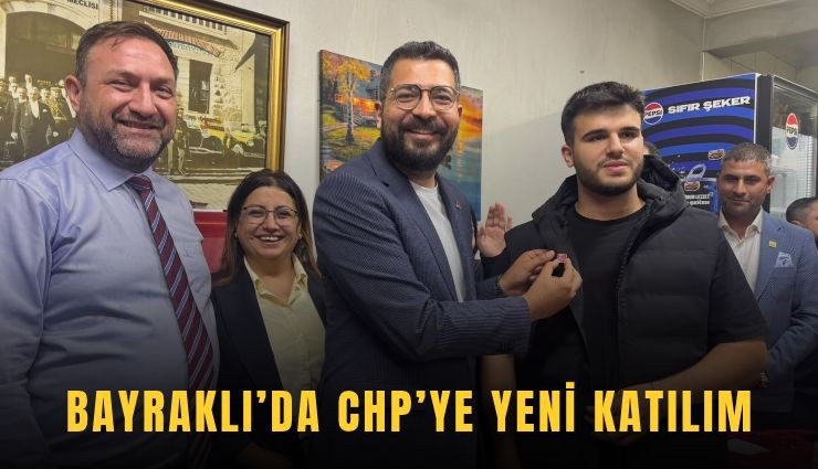 Bayraklı'da CHP'ye yeni katılım