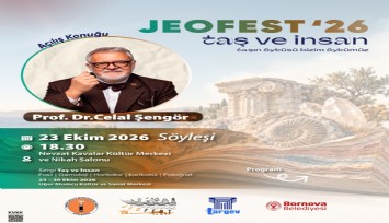 Bornova’da JEOFEST ’26 heyecanı: Celal Şengör açılışı yapacak