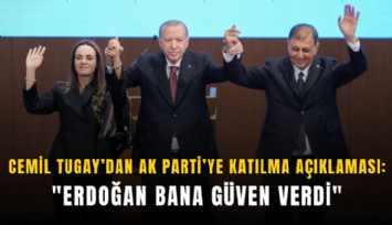Cemil Tugay’dan AK Parti’ye katılma açıklaması: 'Erdoğan bana güven verdi'