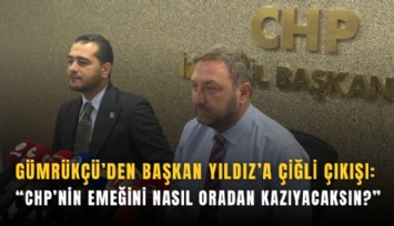 Gümrükçü’den Başkan Yıldız’a Çiğli çıkışı: CHP’nin emeğini nasıl oradan kazıyacaksın?