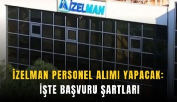 İZELMAN personel alımı yapacak: İşte başvuru şartları