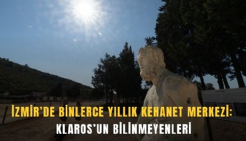 İzmir’de binlerce yıllık kehanet merkezi: Klaros’un bilinmeyenleri