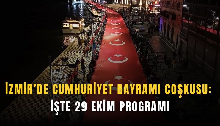İzmir’de Cumhuriyet Bayramı coşkusu: İşte 29 Ekim programı