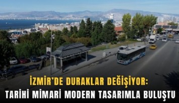 İzmir’de duraklar değişiyor: Tarihi mimari modern tasarımla buluştu
