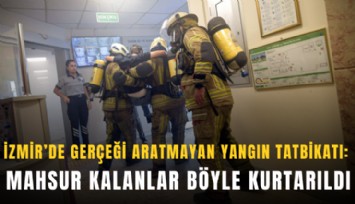 İzmir’de gerçeği aratmayan yangın tatbikatı: Mahsur kalanlar böyle kurtarıldı