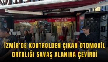 İzmir’de kontrolden çıkan otomobil ortalığı savaş alanına çevirdi