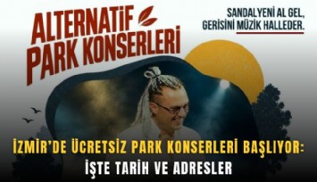 İzmir’de ücretsiz park konserleri başlıyor: İşte tarih ve adresler