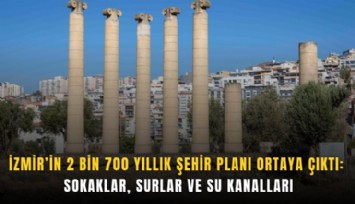 İzmir’in 2 bin 700 yıllık şehir planı ortaya çıktı