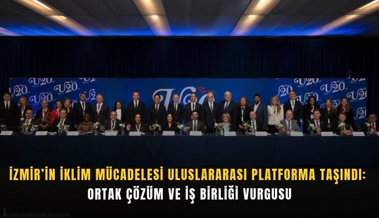 İzmir’in iklim mücadelesi uluslararası platforma taşındı: Ortak çözüm ve İşbirliği vurgusu