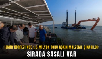 İzmir Körfezi’nde 1,5 milyon tonu aşkın malzeme çıkarıldı: Sırada Sasalı var