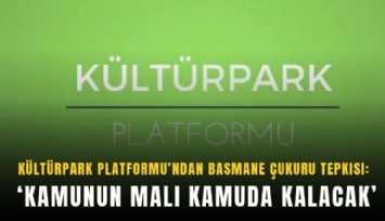 Kültürpark Platformu’ndan Basmane Çukuru protestosu