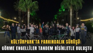Kültürpark’ta farkındalık sürüşü: Görme engelliler tandem bisikletle buluştu