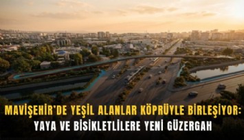 Mavişehir’de yeşil alanlar köprüyle birleşiyor: Yaya ve bisikletlilere yeni güzergah