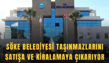 Söke Belediyesi taşınmazlarını satışa ve kiralamaya çıkarıyor