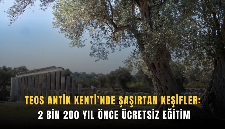 Teos Antik Kenti’nde şaşırtan keşifler: 2 bin 200 yıl önce ücretsiz eğitim