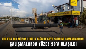 Urla’da 160 milyon liralık yağmur suyu yatırımı tamamlanıyor: Çalışmalarda yüzde 90’a ulaşıldı
