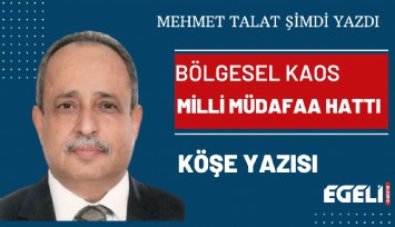 Bölgesel Kaos ve Milli Müdafaa Hattı