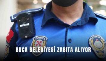 Buca Belediyesi zabıta alıyor