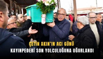 Çetin Akın’ın acı günü: Kayınpederi son yolculuğuna uğurlandı