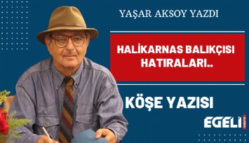 Halikarnas Balıkçısı Hatıraları..