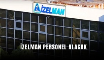 İzelman personel alacak
