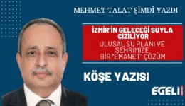 İzmir’in Geleceği Suyla Çiziliyor
