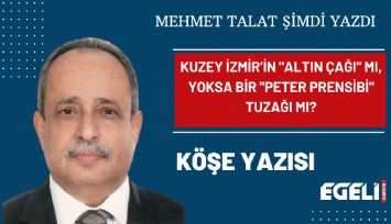 Kuzey İzmir’in 'Altın Çağı' mı, Yoksa Bir 'Peter Prensibi' Tuzağı mı?