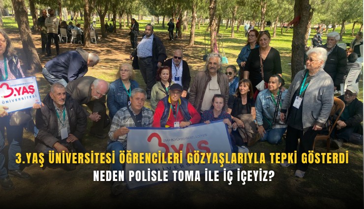 3.Yaş Üniversitesi öğrencileri gözyaşlarıyla tepki gösterdi: Neden polisle TOMA ile iç içeyiz?